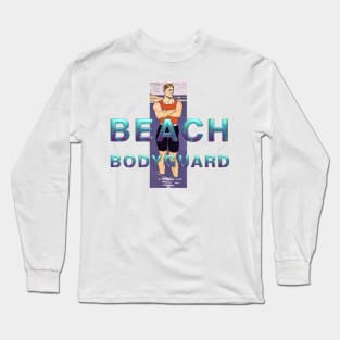 Beach Bodyguard Long Sleeve T-Shirt